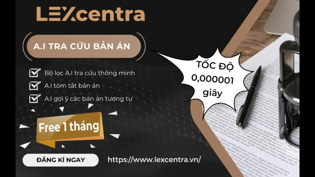 LEXcentra- Công cụ trí tuệ nhân tạo giúp các luật gia tra cứu và tóm tắt bản án Việt Nam